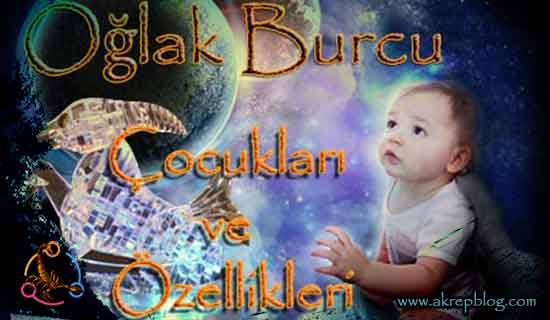 Oğlak Burcu Çocuğu, Oğlak Çocuğu Özellikleri, Oğlak Burcu Çocuğuna Nasıl Davranmalı? Oğlak Burcu Çocuğu Nasıl Eğitilir? Oğlak burcu bebeği