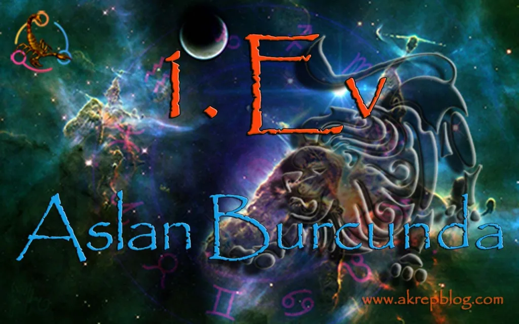 1. Ev Aslan Burcunda