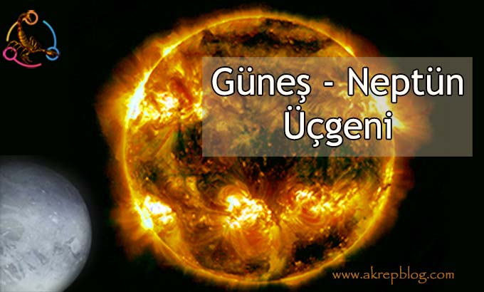 Güneş Neptün Üçgeni, Olumlu ve Olumsuz Etkileri