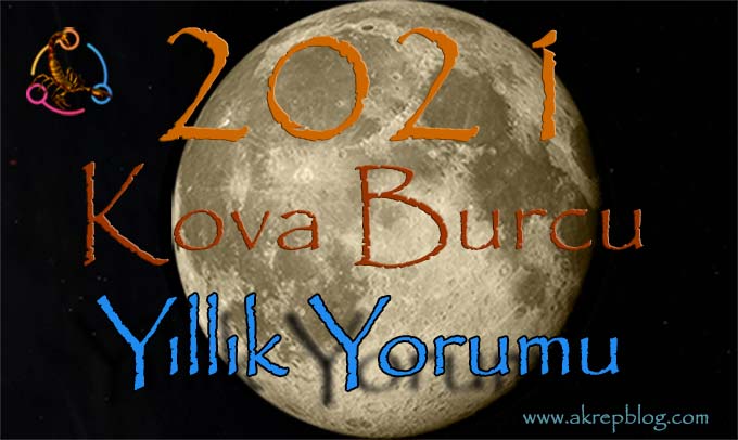 Kova burcu 2021 aşk hayatı, evlilik, iş hayatı ve kariyer