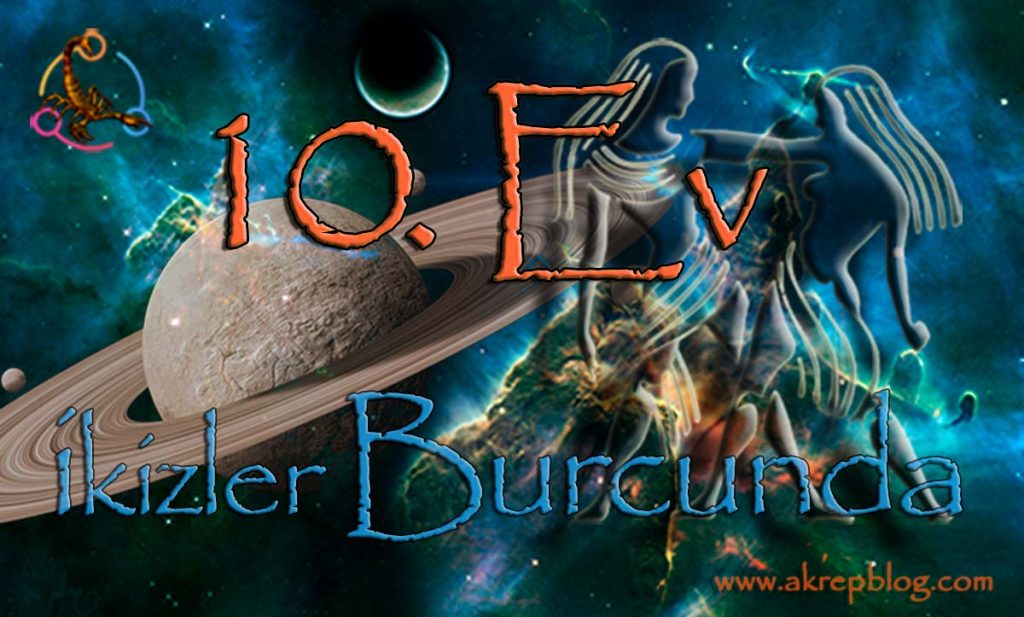 10. Ev İkizler Burcu
