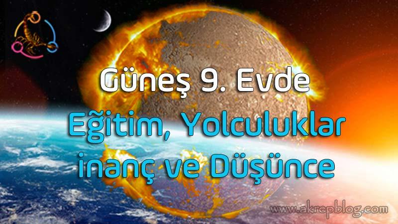 Güneş 8. Evde, 9. Evde Güneş, Eğitim, Yolculuklar, İnanç Din, Düşünce, Yabancı Dil, Kültür ve Taşınma