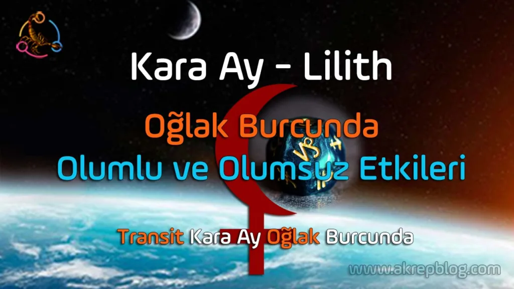 Kara Ay (Lilith) Oğlak Burcunda