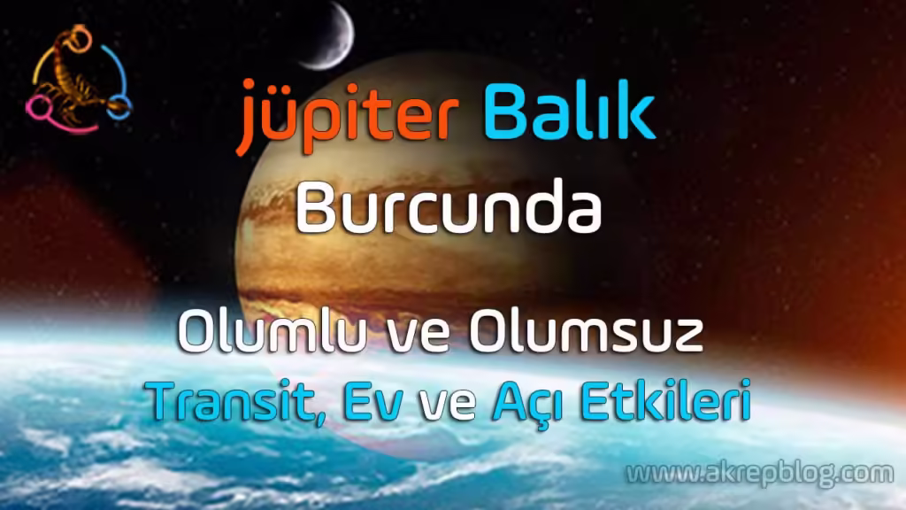 Jüpiter Balık Burcunda