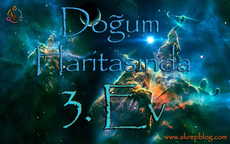 Doğum Haritasında 3. Ev, 3. ev, 3. ev konuları. 3. ev ne demek? 3. ev görsel resmi