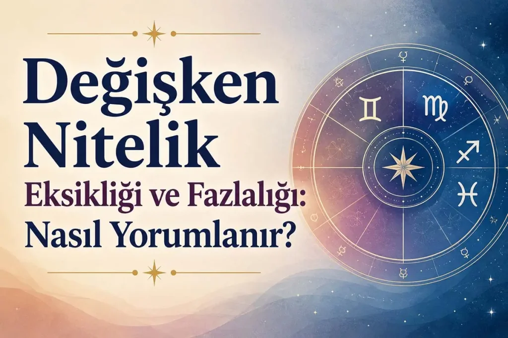 Değişken Nitelik Eksikliği ve Fazlalığı Nasıl Yorumlanır?